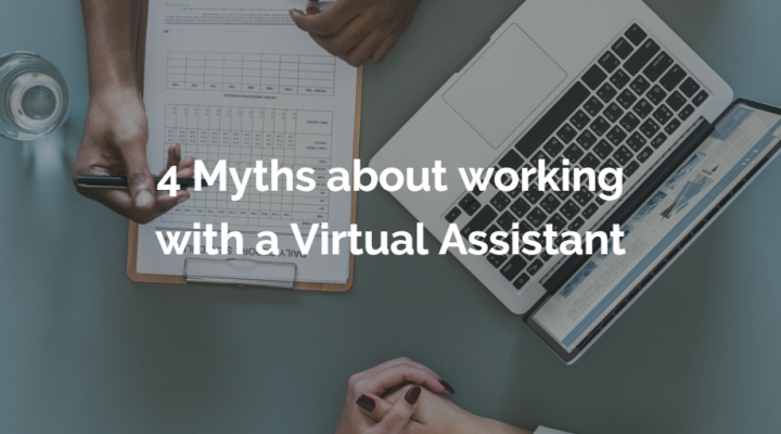 4 Myths about working with a Virtual Assistant